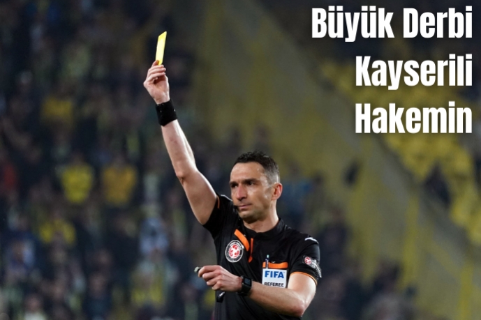 Bitigen ilk kez Galatasaray - Fenerbahçe derbisi yönetecek